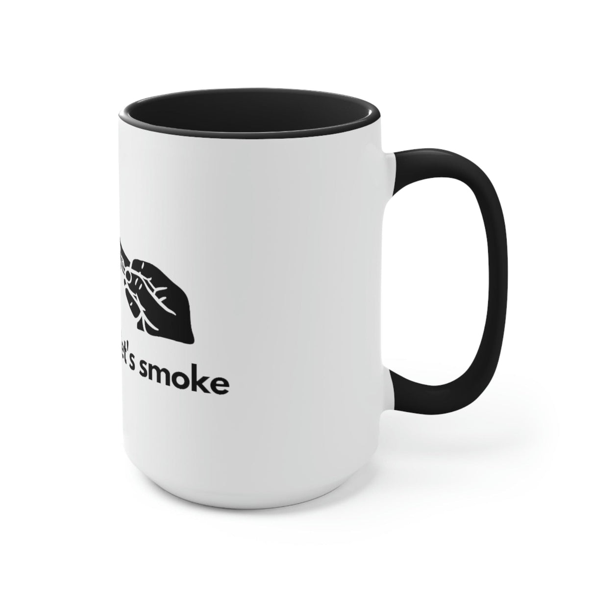 But First, Let's Smoke Coffee Mug
