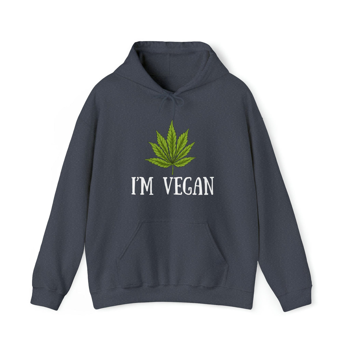 I'm Vegan Weed Hoodies