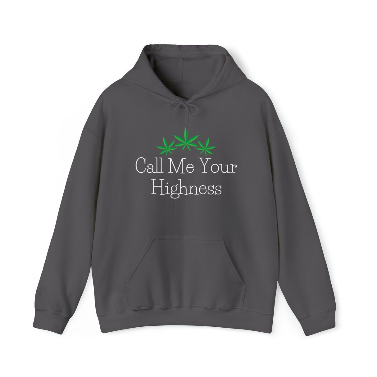 Call Me Your Highness Cannabis Hoodie