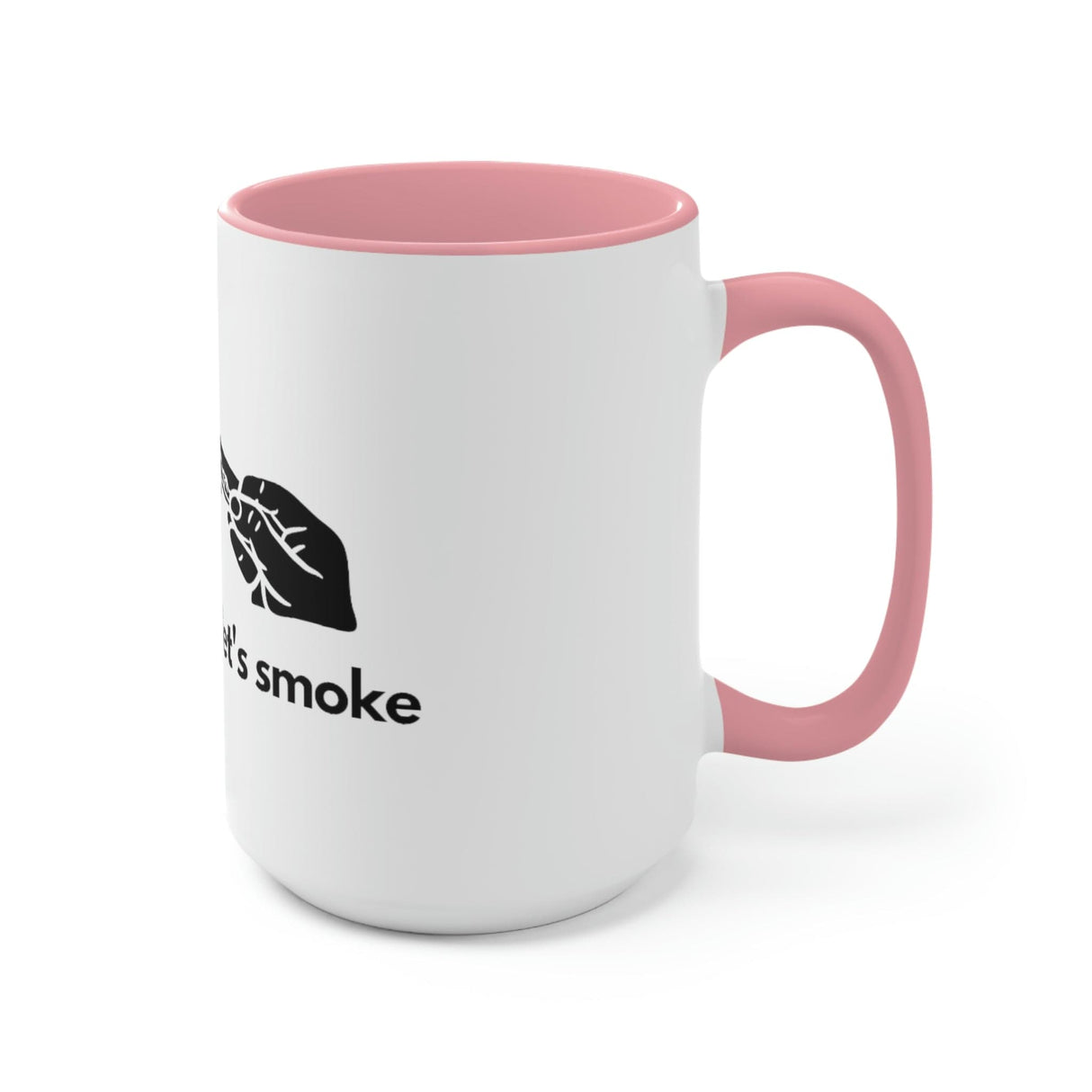 But First, Let's Smoke Coffee Mug