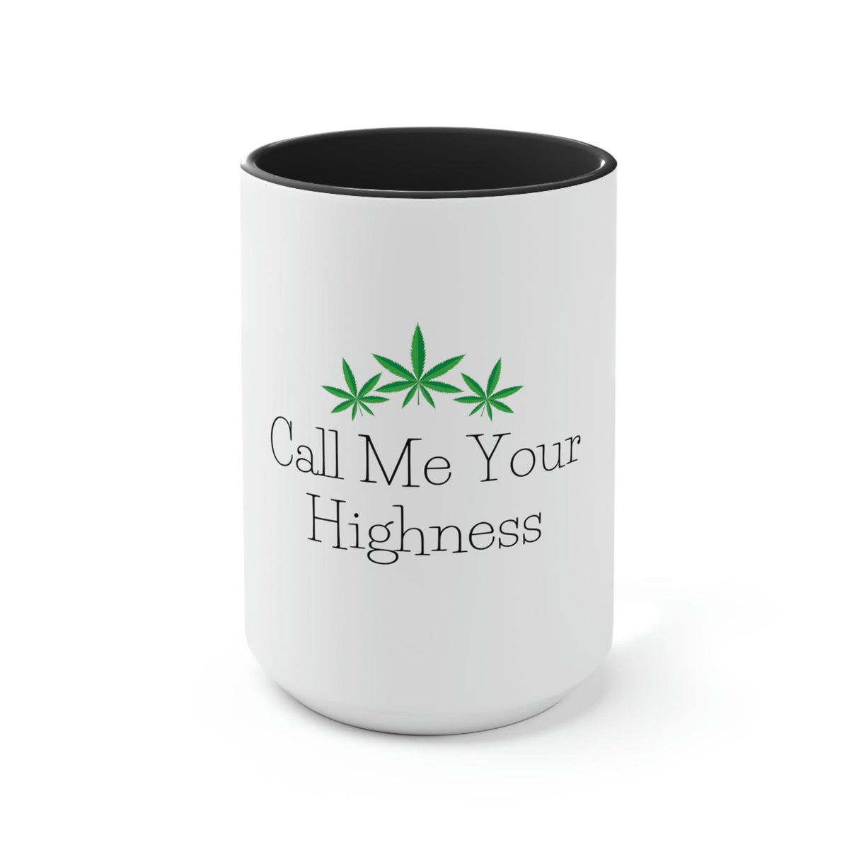 Call Me Your Highness Coffee Mug