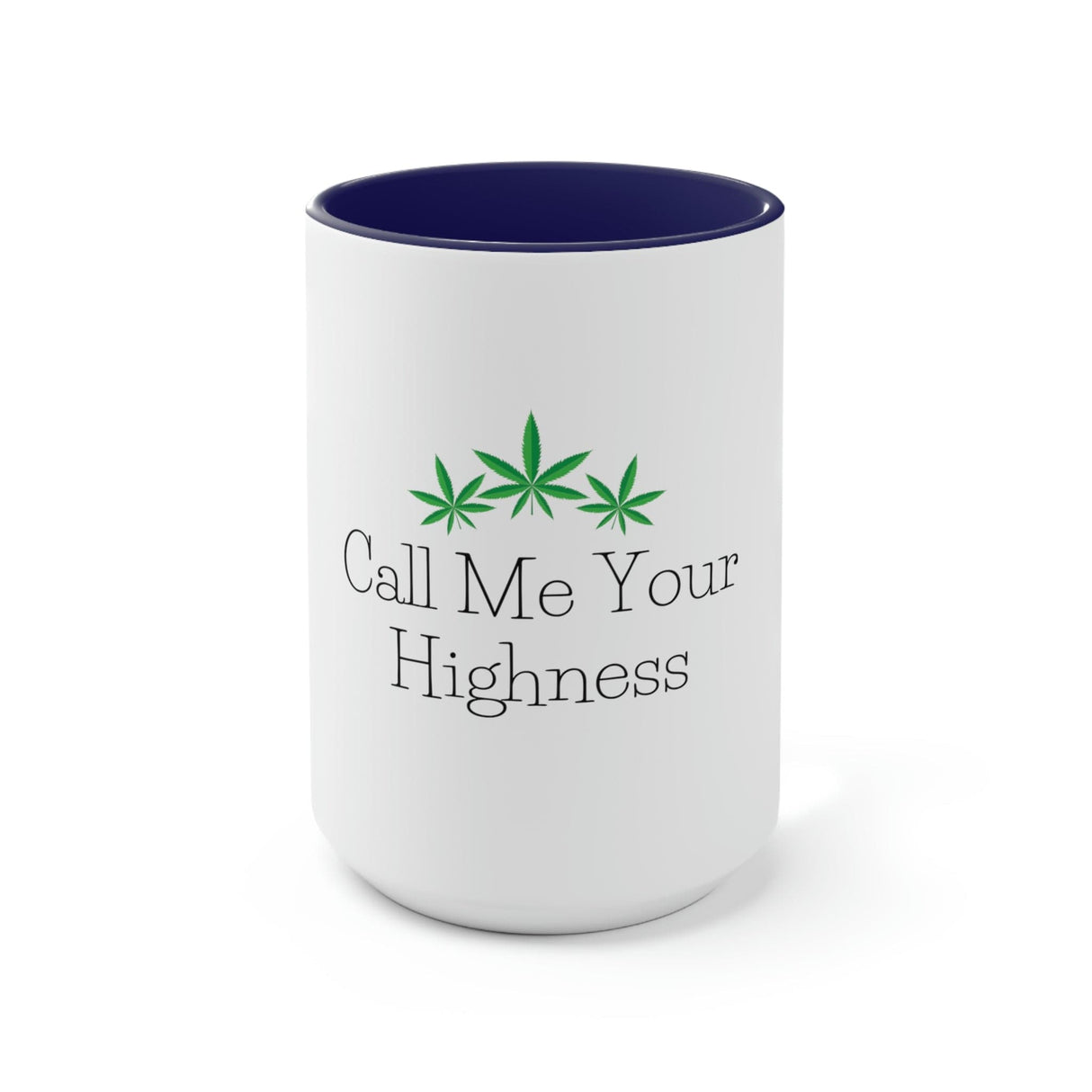 Call Me Your Highness Coffee Mug