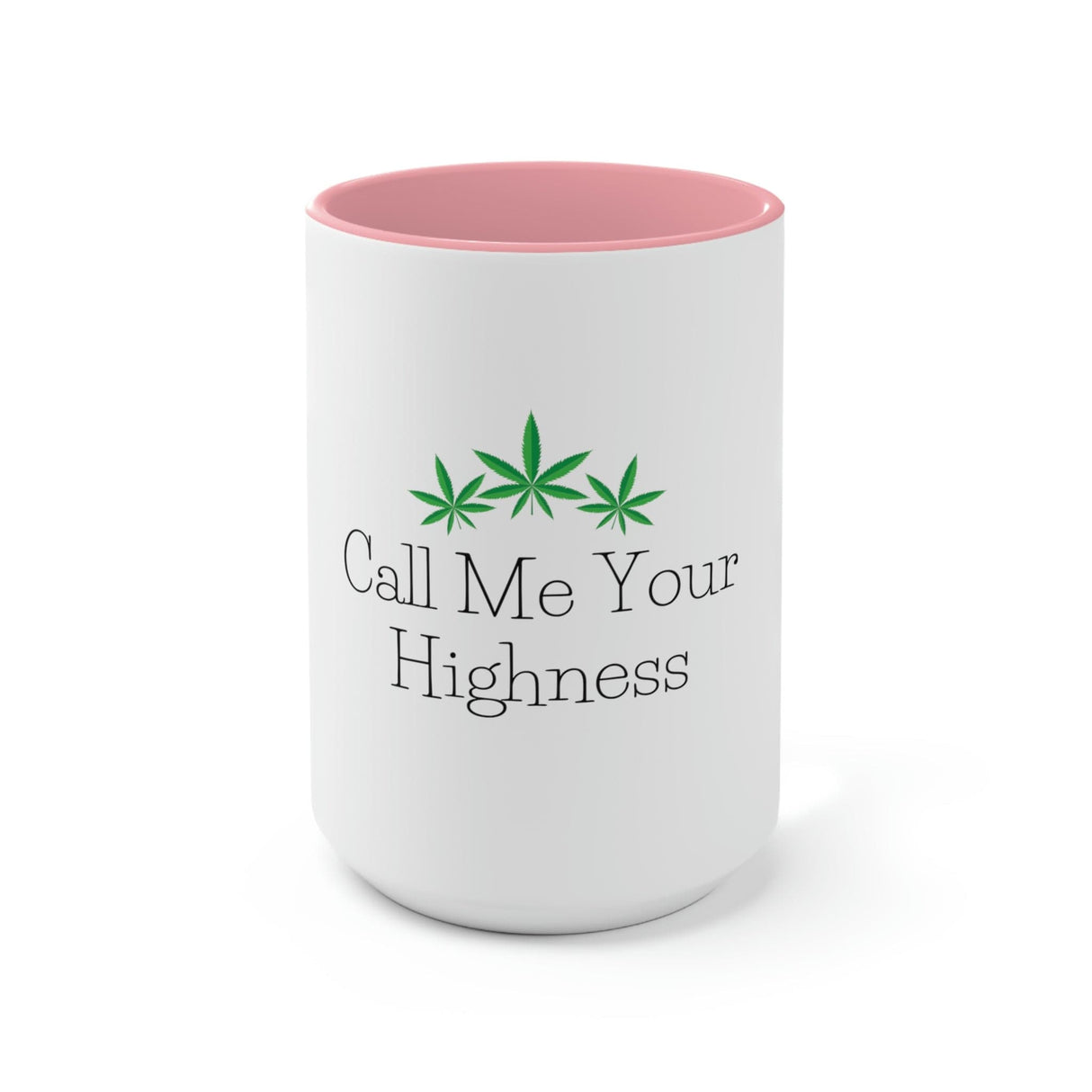 Call Me Your Highness Coffee Mug