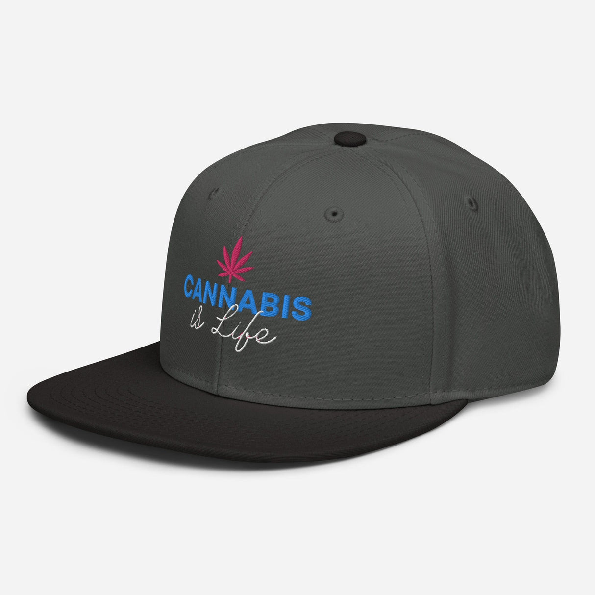 Cannabis is Life Snapback Hat