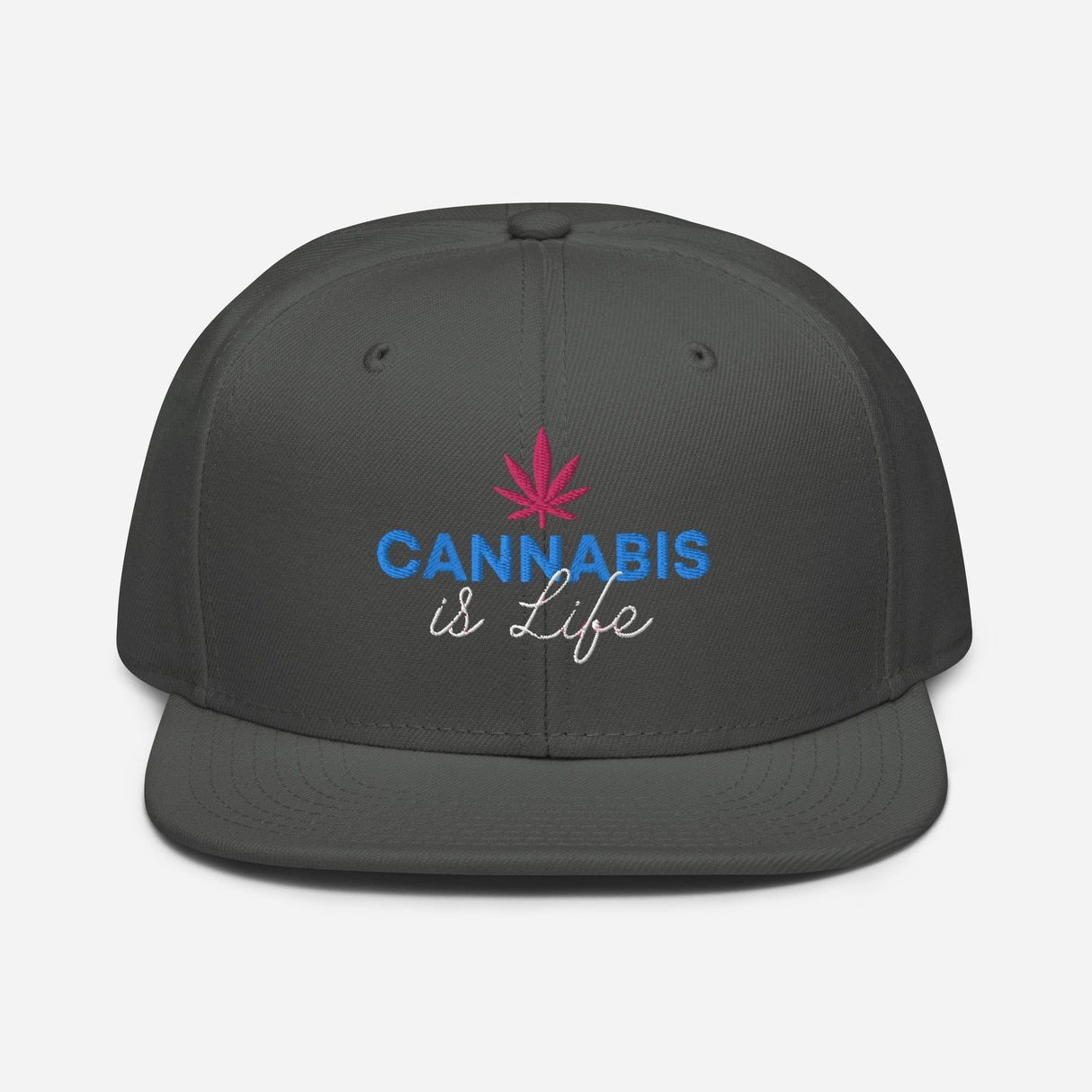 Cannabis is Life Snapback Hat