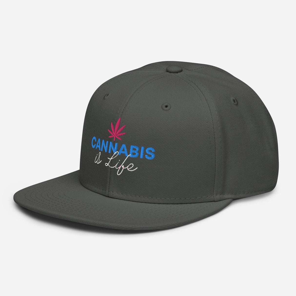 Cannabis is Life Snapback Hat