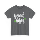 Good Vibes Marijuana Leaf T-Shirt