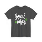 Good Vibes Marijuana Leaf T-Shirt