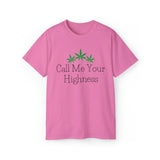 Call Me Your Highness Weed T-Shirt