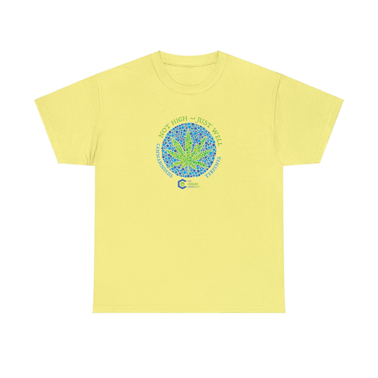 Not High, Just Well T-Shirt