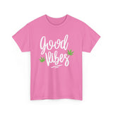Good Vibes Marijuana Leaf T-Shirt