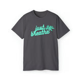 Just Breathe Cannabis Tee