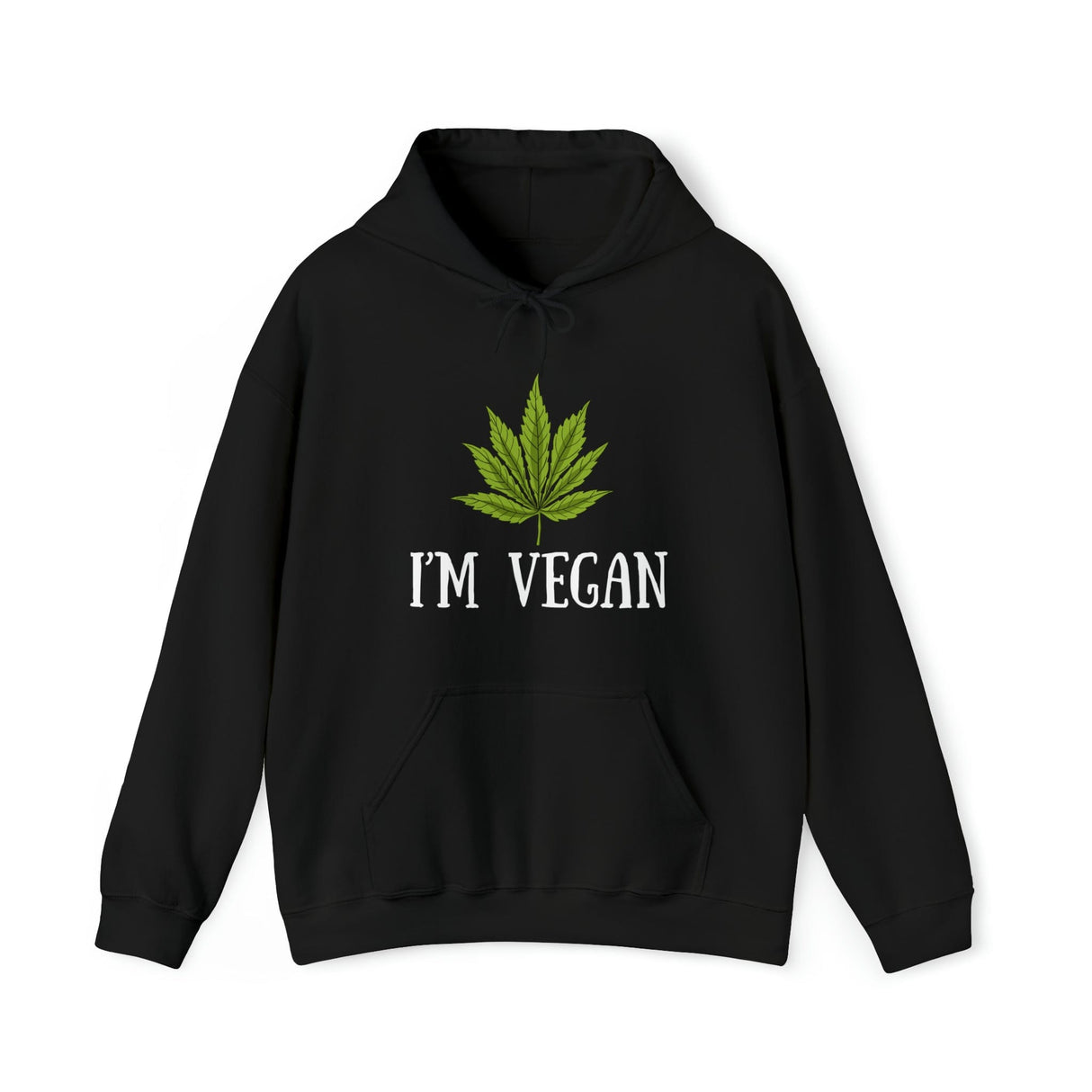 I'm Vegan Weed Hoodies