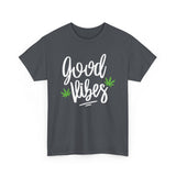 Good Vibes Marijuana Leaf T-Shirt