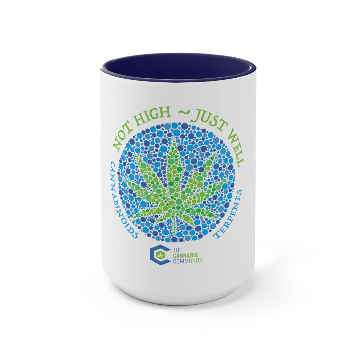 Not High, Just Well Coffee Mug