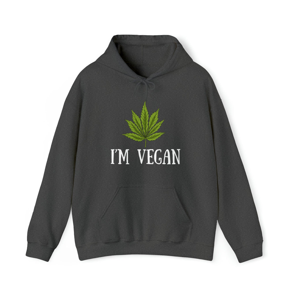 I'm Vegan Weed Hoodies