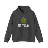 I'm Vegan Weed Hoodies