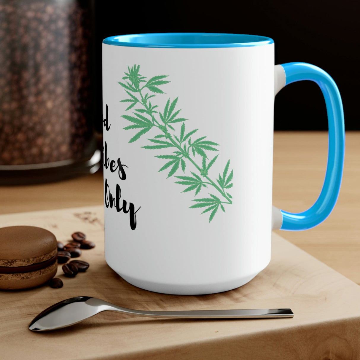 Good Vibes Only Marijuana Mug