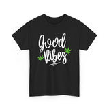 Good Vibes Marijuana Leaf T-Shirt