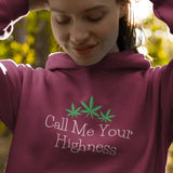 Call Me Your Highness Cannabis Hoodie