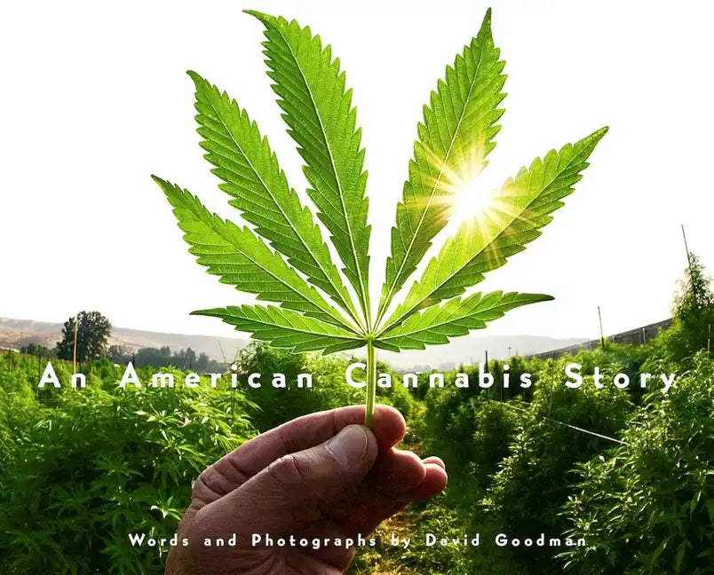 An American Cannabis Story - Hardcover