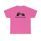 But First, Let's Smoke Tee