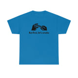 But First, Let's Smoke Tee