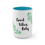 Good Vibes Only Marijuana Mug