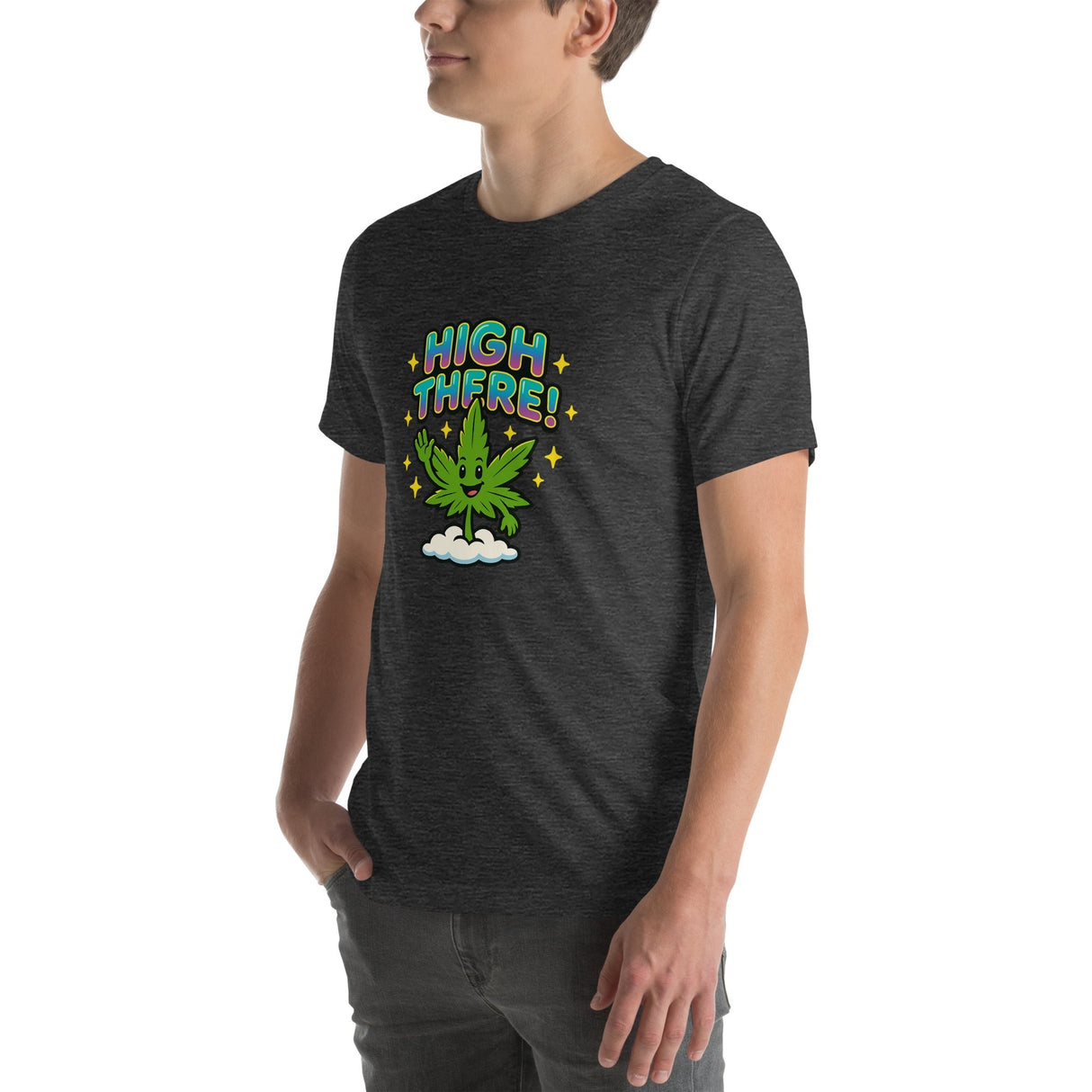 High There! Unisex T-Shirt