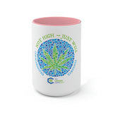 Not High, Just Well Coffee Mug