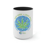 Not High, Just Well Coffee Mug