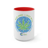 Not High, Just Well Coffee Mug