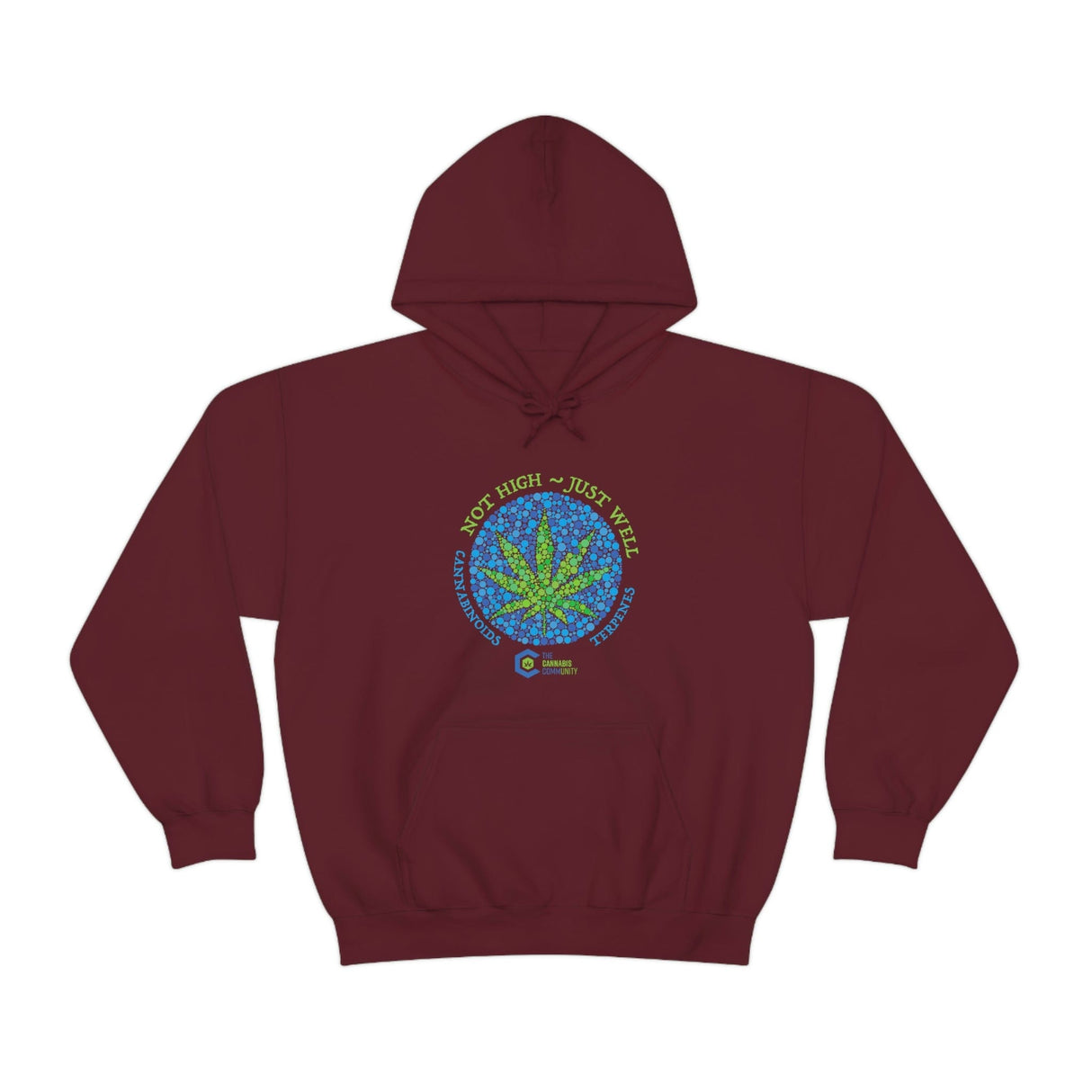 Not High, Just Well Cannabis Hoodies