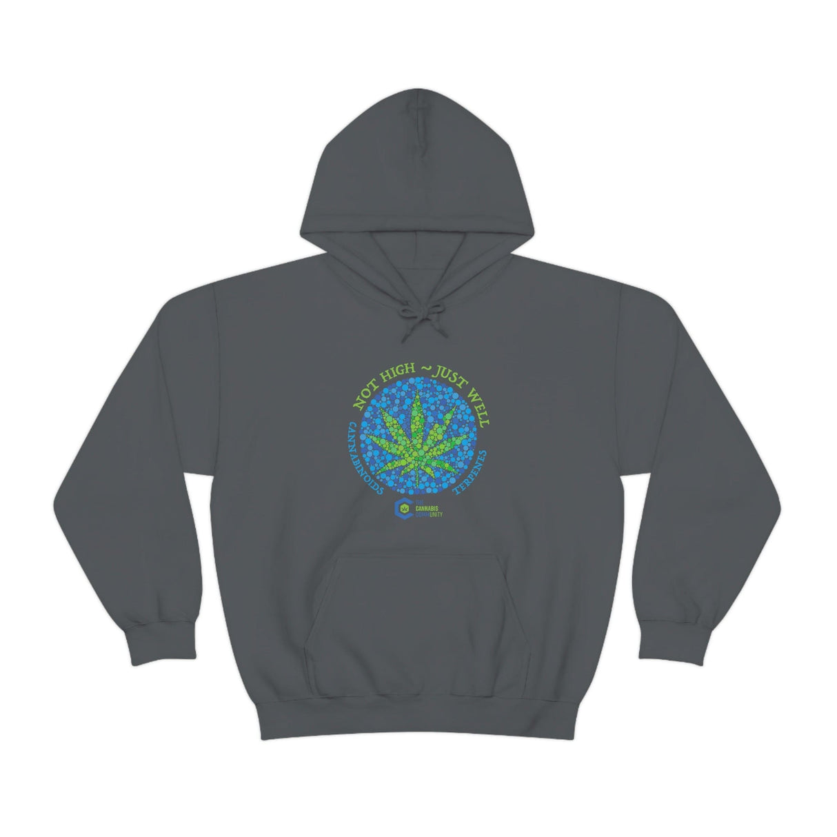 Not High, Just Well Cannabis Hoodies