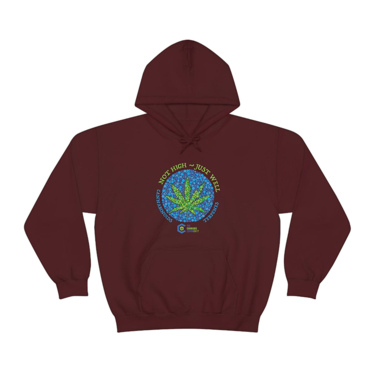 Not High, Just Well Cannabis Hoodies