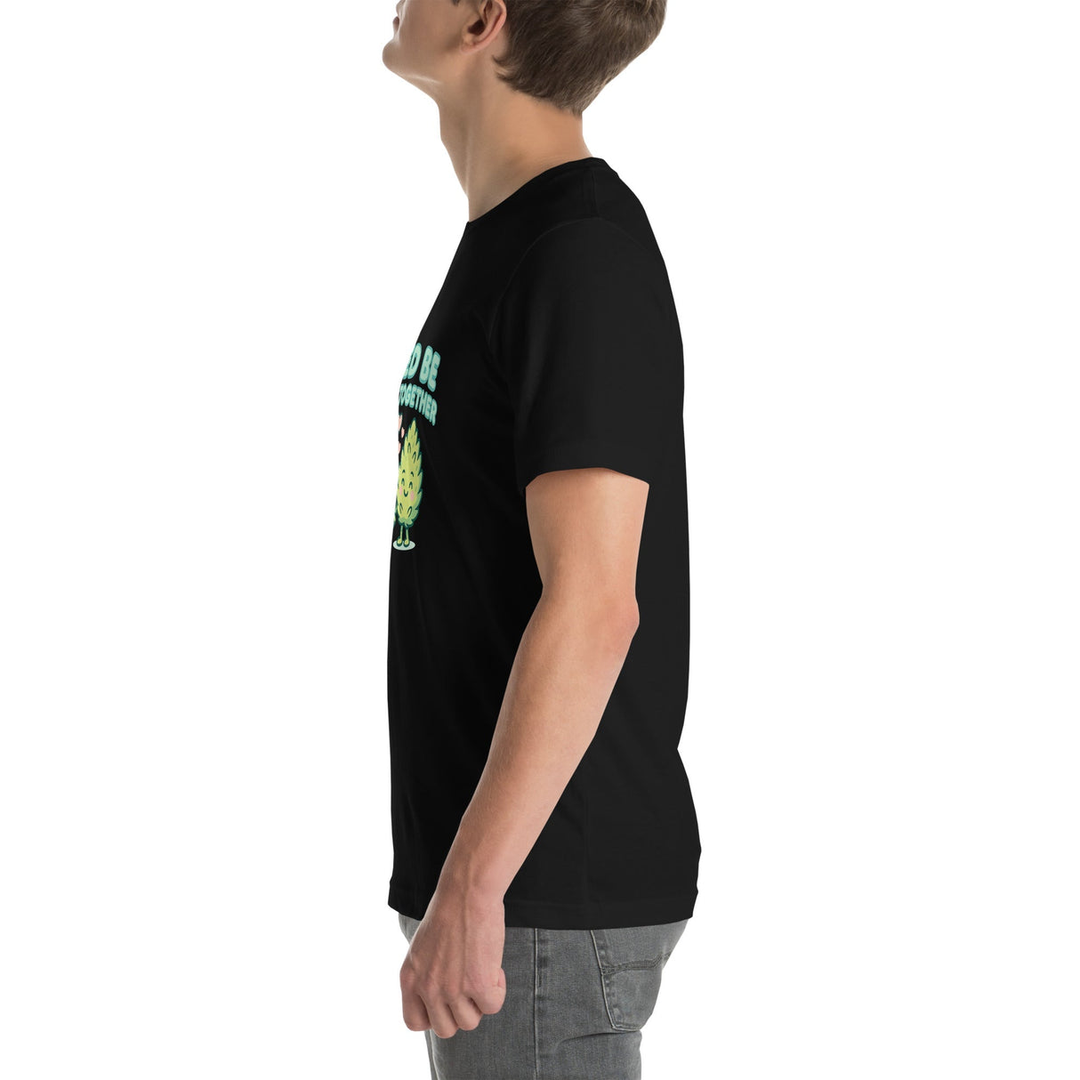 Weed Be Good Together! Unisex T-Shirt – Soft & Lightweight