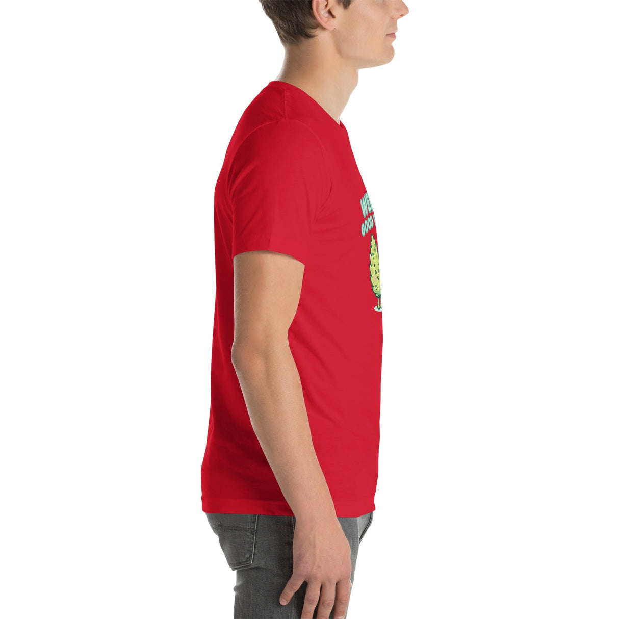 Weed Be Good Together! Unisex T-Shirt – Soft & Lightweight