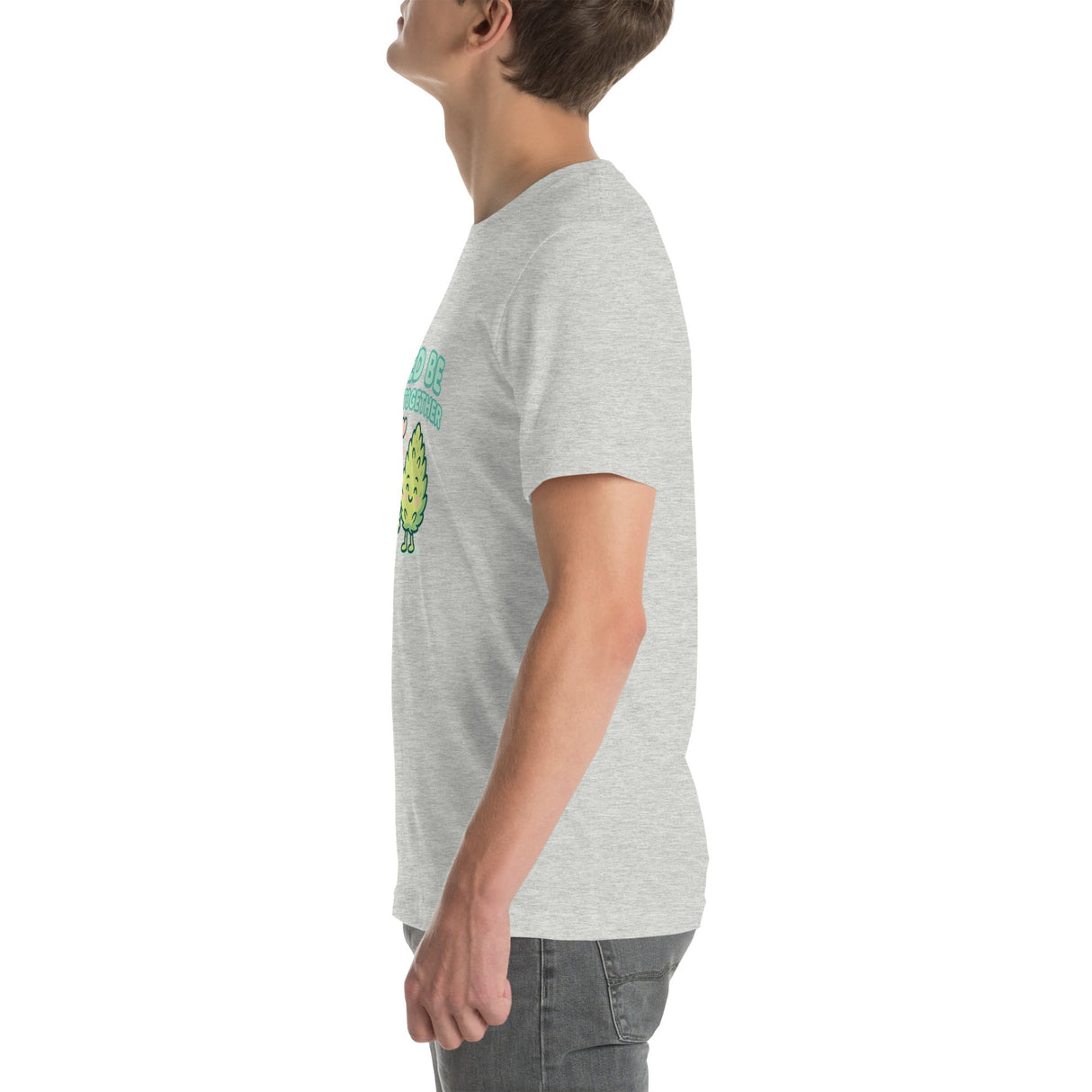 Weed Be Good Together! Unisex T-Shirt – Soft & Lightweight