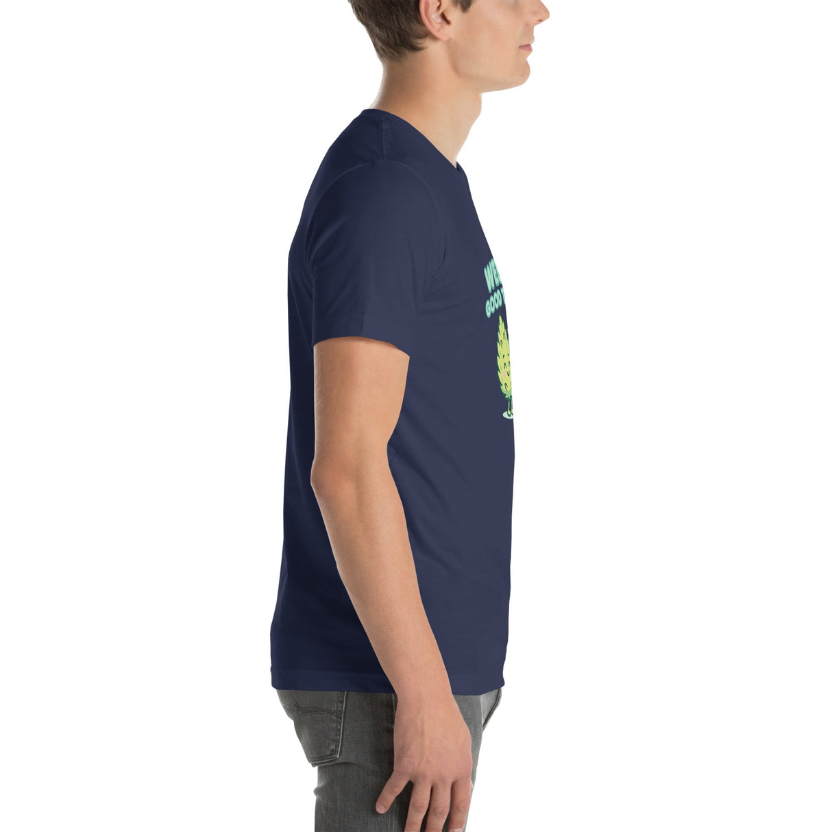 Weed Be Good Together! Unisex T-Shirt – Soft & Lightweight
