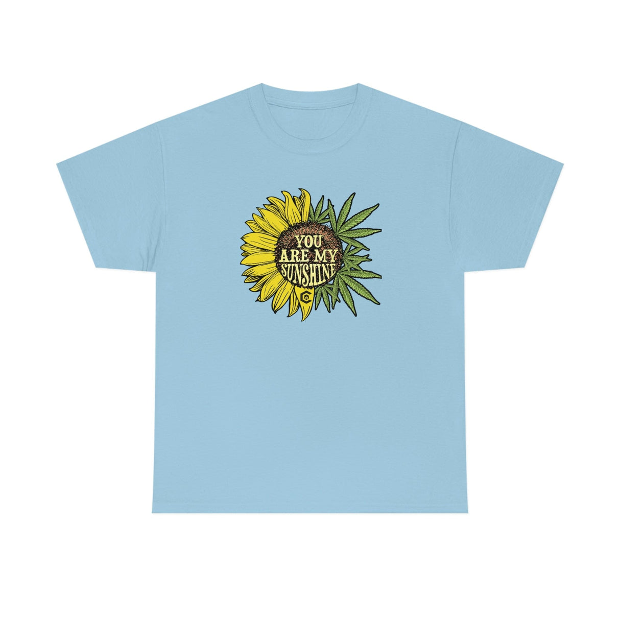 You Are My Sunshine Cannabis Weed Shirts