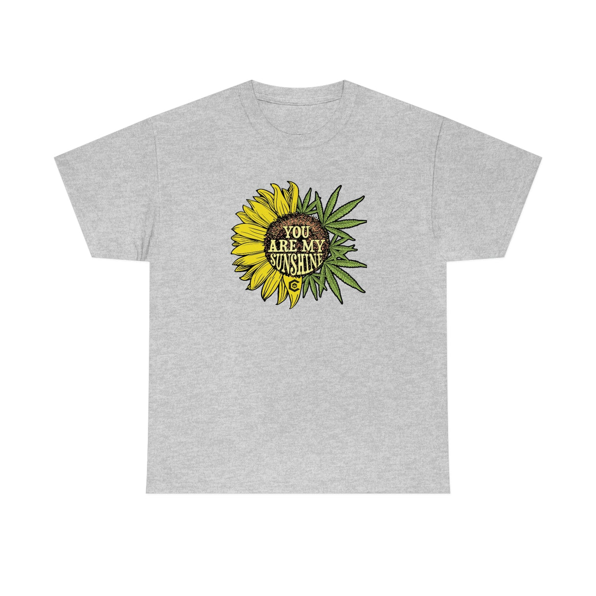 You Are My Sunshine Cannabis Weed Shirts
