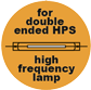 for double ended HPS high frequency lamp
